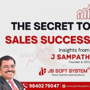 The Secret to Sales Success – Insights from J Sampath, Founder and CEO of JB Soft System